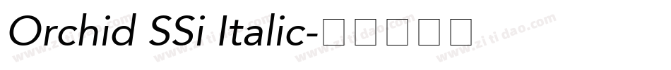 Orchid SSi Italic字体转换